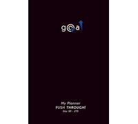 The Goal Up Planner Series, Planner 3 - Push Through Edition (Day 181-270): Build momentum and clarity on your life goals: (4 Editions, 365 Days), Your Guided Journey from Start to Finish