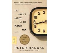 The Goalie's Anxiety at the Penalty Kick (FSG Classics)