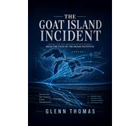 The Goat Island Incident: Book 2 of The Mother River Series From the Files of the Drake Institute