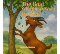 The Goat Who Didn’t Want to Wait (Stories from the Yard - As Told by Grandma on the Porch)