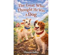 The Goat Who Thought He Was A Dog