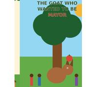 The Goat Who Wanted to Be Mayor