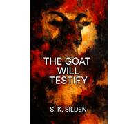 The Goat Will Testify: A Kulnvar Classic (The Kulnvar Classics)