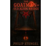The Goatman of Old Alton Bridge