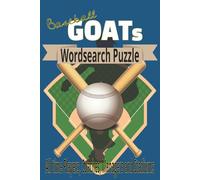 The GOATS of Baseball Wordsearch Puzzle Book: Word search with Easy-to-Read print about Players, Coaches, Teams and more. | 6x9 inches, 110 pages | ... Seniors, Adults, Celebrations and more