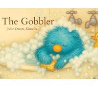The Gobbler: A bubbly bath-time mystery for curious little ones (The Gobbler Stories)