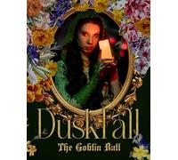 The Goblin Ball - Dusk Fall: A Goblin Ball Event Book: 4