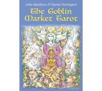 The Goblin Market Tarot: In Search of Faery Gold