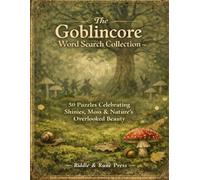The Goblincore Word Search Collection: 50 Themed Puzzles for Moss & Mushroom Enthusiasts