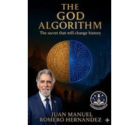 THE GOD ALGORITHM: The secrete that will change history