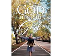 The God Behind This Girl