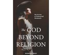 The God Beyond Religion: My Journey to Healing and Wholeness