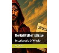 The God Brother 1st Issue: Encyclopedia Of Wealth (The God Brother | The Seekers of Truth in the Final Generation, The Brothers In Christ & Sons Of The Lord, Returning To God)