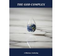 The God Complex: A Hilarious Awakening