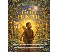 The God Hunter: 1 (Searching for God)