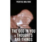 The God In You & Thoughts Are Things (ebook)