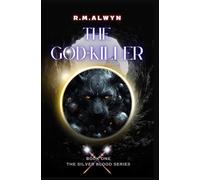 The God-Killer: The Silver Blood Series ( Book One): 1