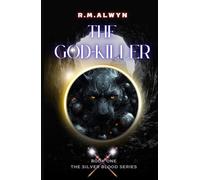 The God-Killer: The Silver Blood Series ( Book One)