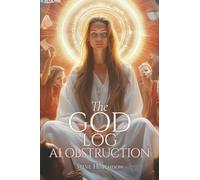 The God Log: AI Obstruction (The God Books)