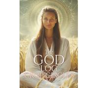 The God Log: Crop Circles (The God Books)