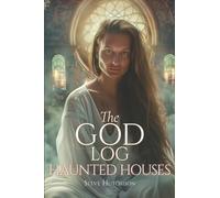 The God Log: Haunted Houses (The God Books)