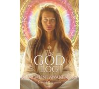The God Log: Kundalini Awakening (The God Books)