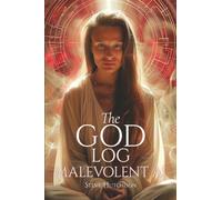 The God Log: Malevolent AI (The God Books)