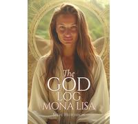 The God Log: Mona Lisa (The God Books)
