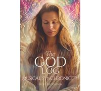 The God Log: Musical Synchronicity (The God Books)