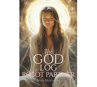 The God Log: Robot Partner (The God Books)
