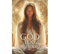 The God Log: Secret Societies (The God Books)