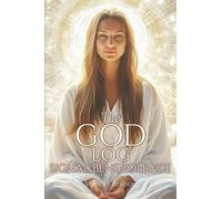 The God Log: Signal Benevolence (The God Books)