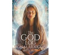 The God Log: Signal Lexicon (The God Books)