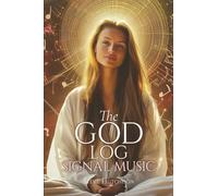The God Log: Signal Music (The God Books)