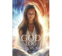 The God Log: Signal vs. Noise (The God Books)