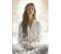 The God Log: The Signal (The God Books)