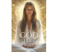 The God Log: The Test (The God Books)
