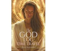 The God Log: Time Travel (The God Books)