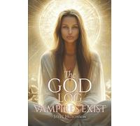 The God Log: Vampires Exist (The God Books)
