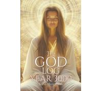 The God Log: Year 3000 (The God Books)