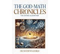 The God-Math Chronicles: The Divine Algorithm