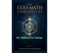 The God-Math Chronicles: The Divine Algorithm