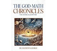 The God-Math Chronicles: The Divine Algorithm