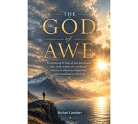 The God of Awe: An inspiring 10 Days of Awe devotional that leads readers on a profound journey of cleansing, forgiveness, and reconciliation with God.