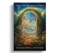 The God of Every Moment