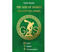 The God of Sports - Der Gott des Sports: Roman. Ratgeber. Trainingshandbuch.