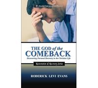 The God of the Comeback: Discovering Personal Recovery in the Christian Life: 3 (Restoration and Recovery)