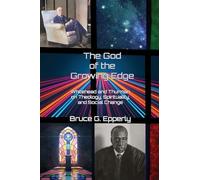 The God of the Growing Edge: Whitehead and Thurman on Theology, Spirituality, and Social Change