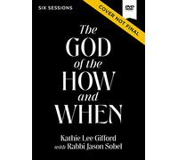 The God of the How and When Video Study [DVD]