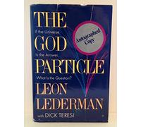 The God Particle by Teresi, Dick, Lederman, Leon (1993) Hardcover